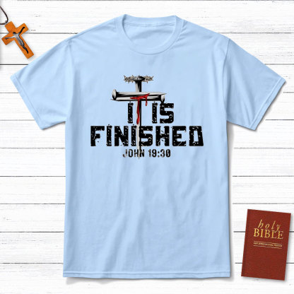 It Is Finished Christian T-Shirt