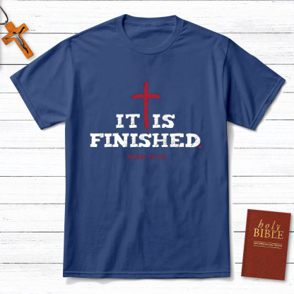 It Is Finished Christian T-Shirt
