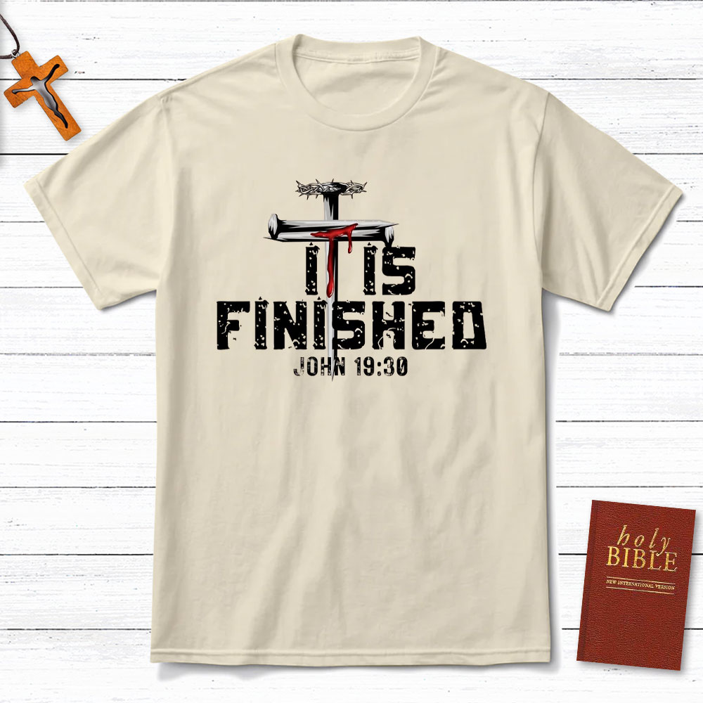 It Is Finished Christian T-Shirt