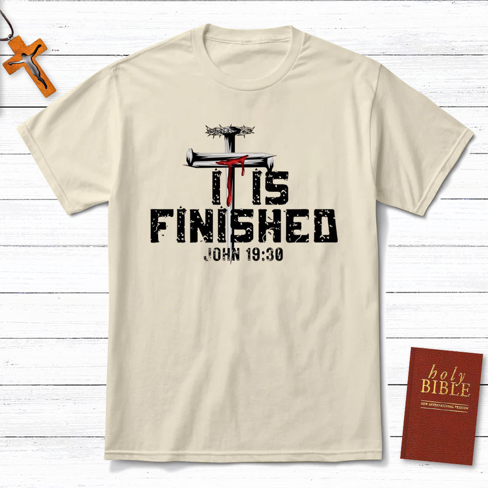 It Is Finished Christian T-Shirt