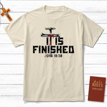 It Is Finished Christian T-Shirt