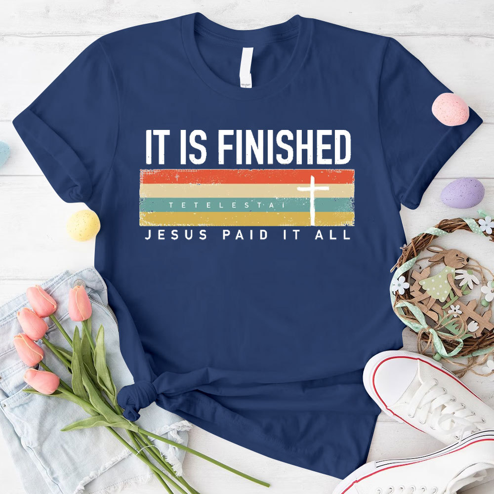 It Is Finished Christian T-Shirt