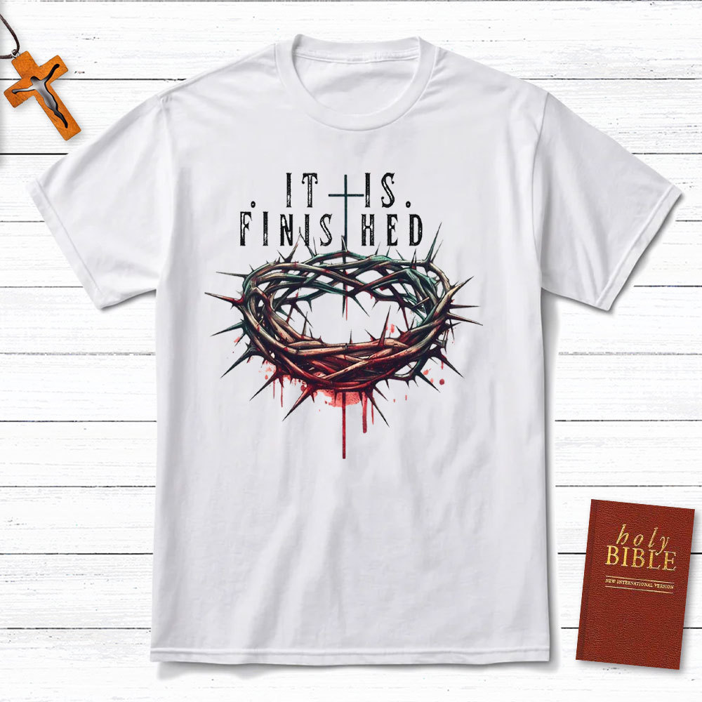 It Is Finished Christian T-Shirt