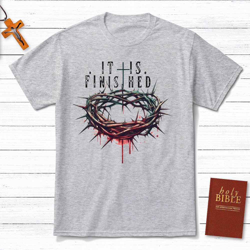 It Is Finished Christian T-Shirt