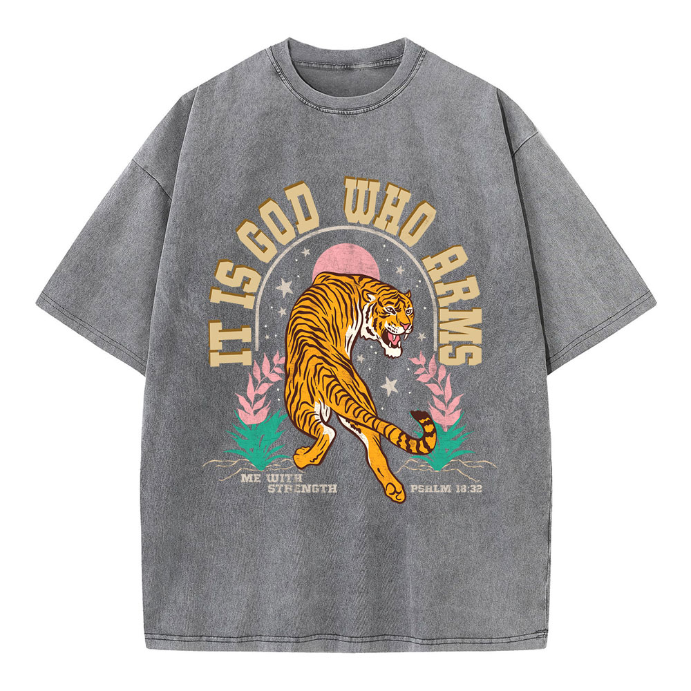 It Is God Who Arms Me With Strength Tiger Christian Washed T-Shirt