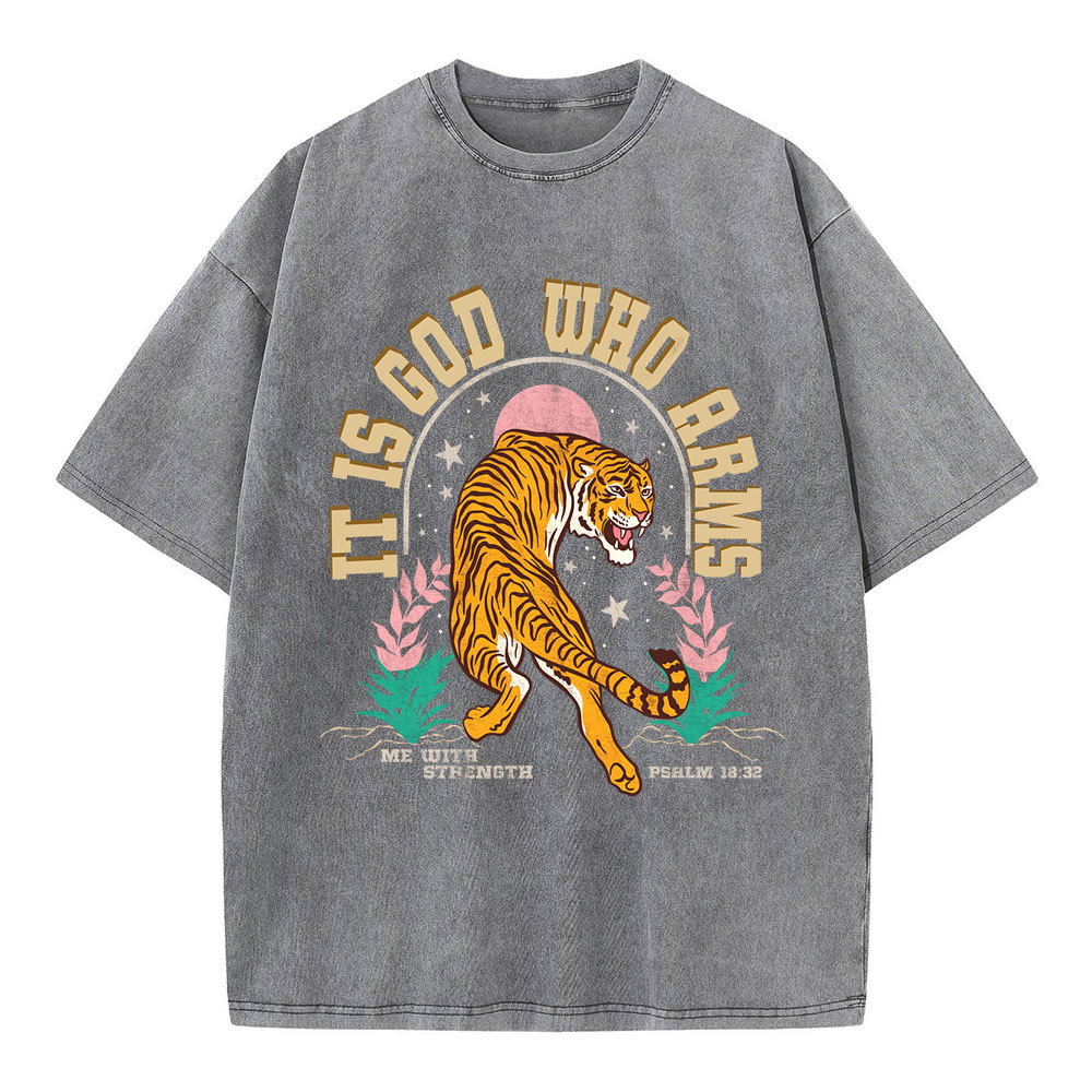 It Is God Who Arms Me With Strength Tiger Christian Washed T-Shirt