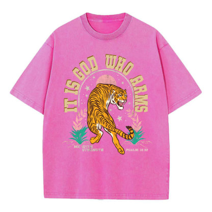 It Is God Who Arms Me With Strength Tiger Christian Washed T-Shirt