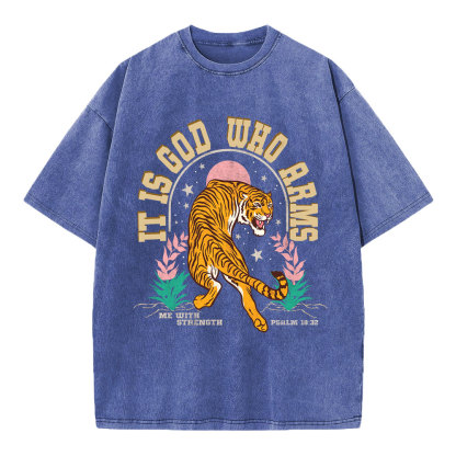 It Is God Who Arms Me With Strength Tiger Christian Washed T-Shirt