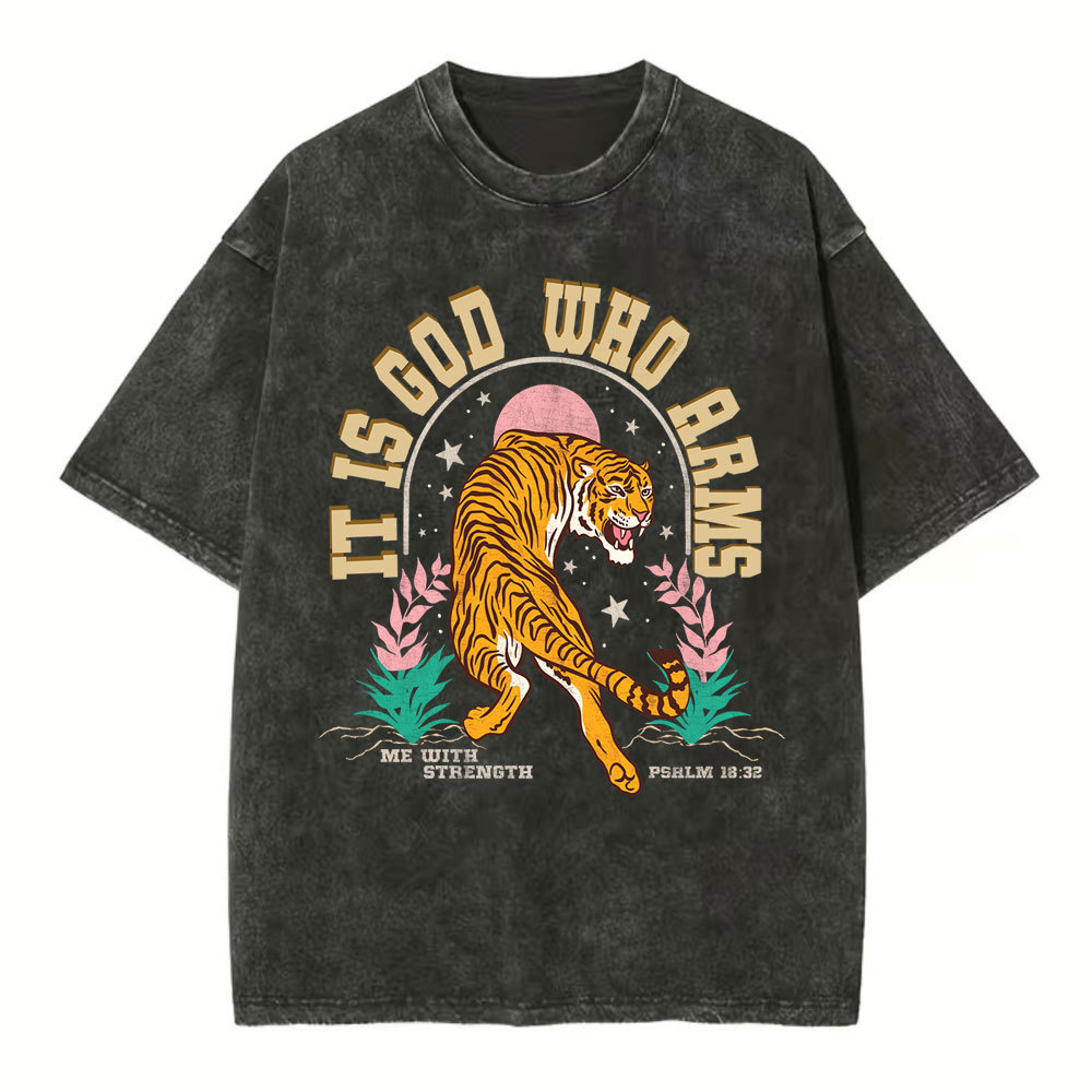 It Is God Who Arms Me With Strength Tiger Christian Washed T-Shirt