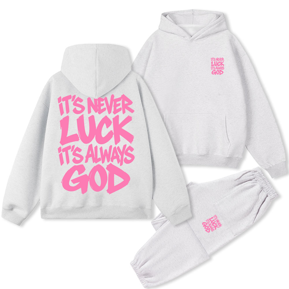 It Is Never Luck Is Always God Christian Premium Fleece Hoodie Set