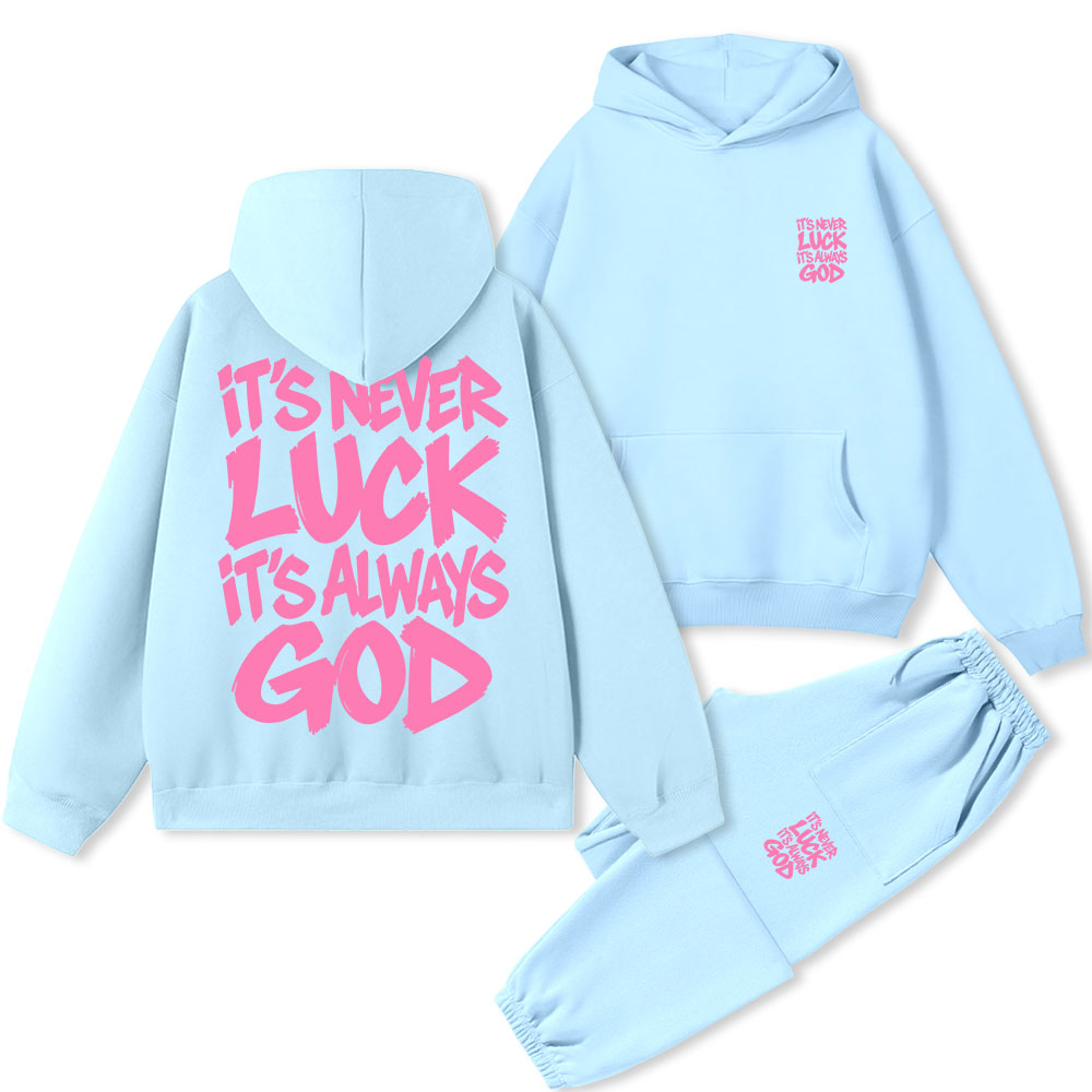 It Is Never Luck Is Always God Christian Premium Fleece Hoodie Set