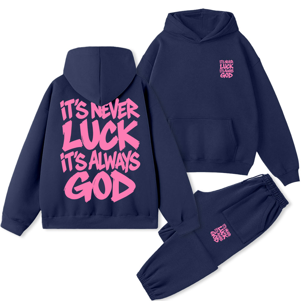 It Is Never Luck Is Always God Christian Premium Fleece Hoodie Set
