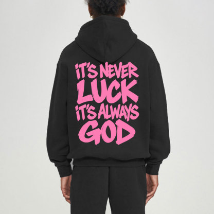It Is Never Luck Is Always God Christian Premium Fleece Hoodie Set