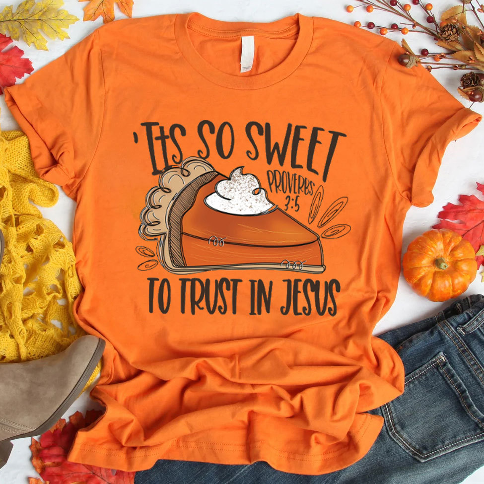 It Is So Sweet To Trust In Jesus Christian T-Shirt