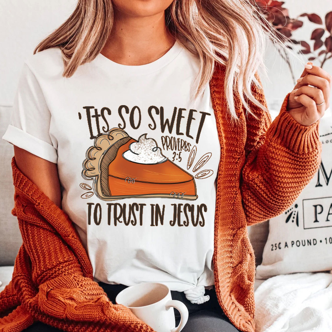 It Is So Sweet To Trust In Jesus Christian T-Shirt