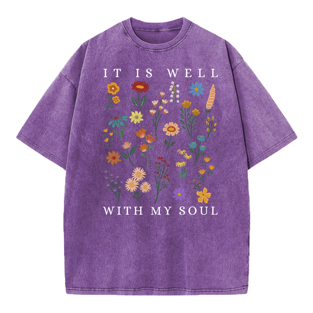 It Is Well With My Soul Christian Wahsed T-Shirt
