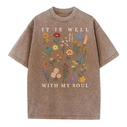 It Is Well With My Soul Christian Wahsed T-Shirt