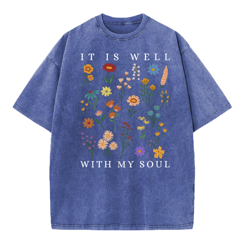 It Is Well With My Soul Christian Wahsed T-Shirt