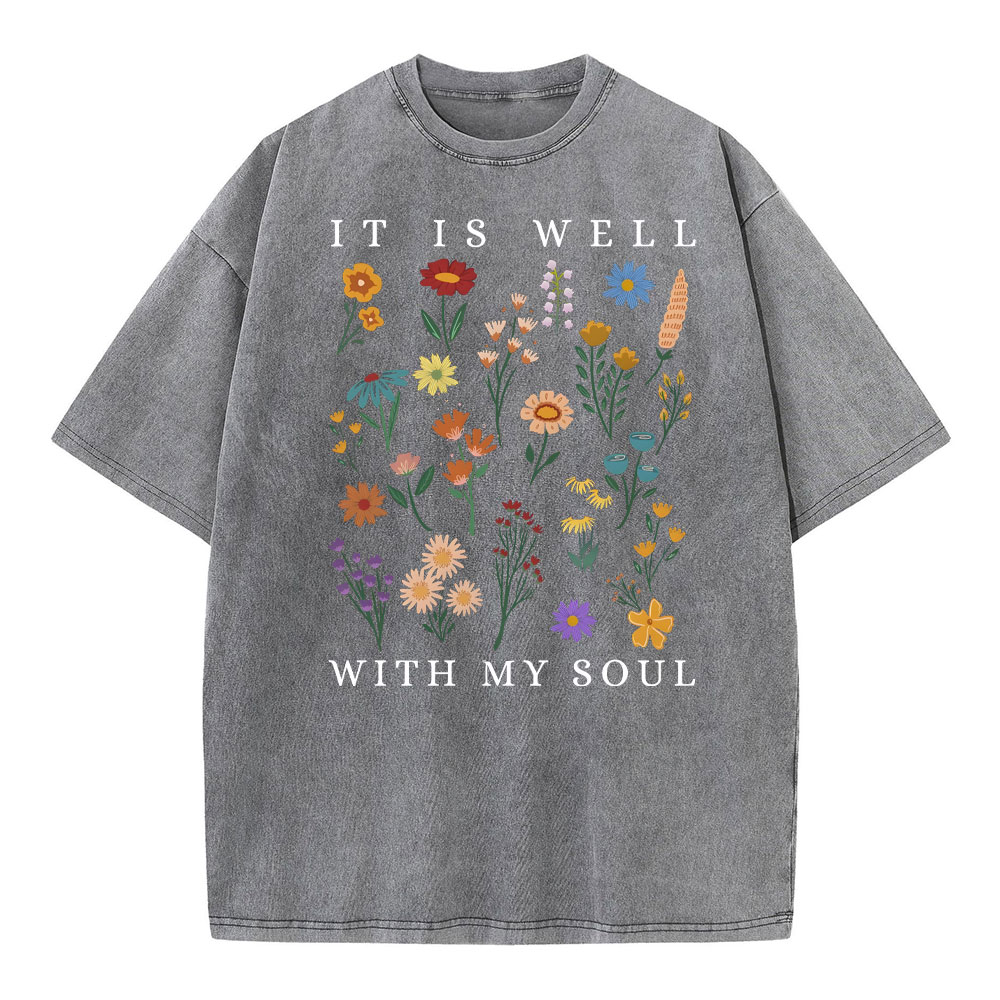It Is Well With My Soul Christian Wahsed T-Shirt