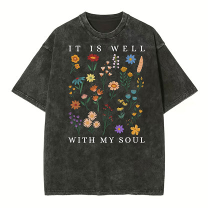 It Is Well With My Soul Christian Wahsed T-Shirt