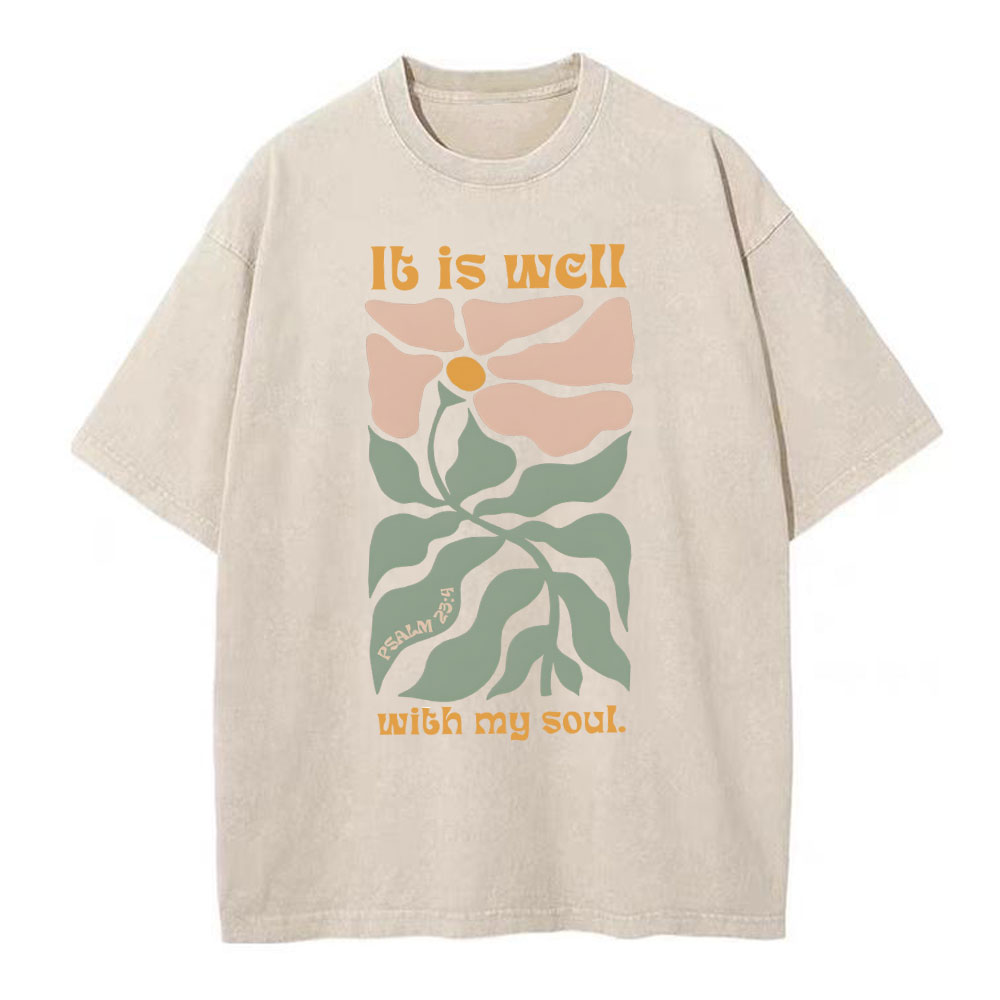 It Is Well With My Soul Christian Washed T-Shirt