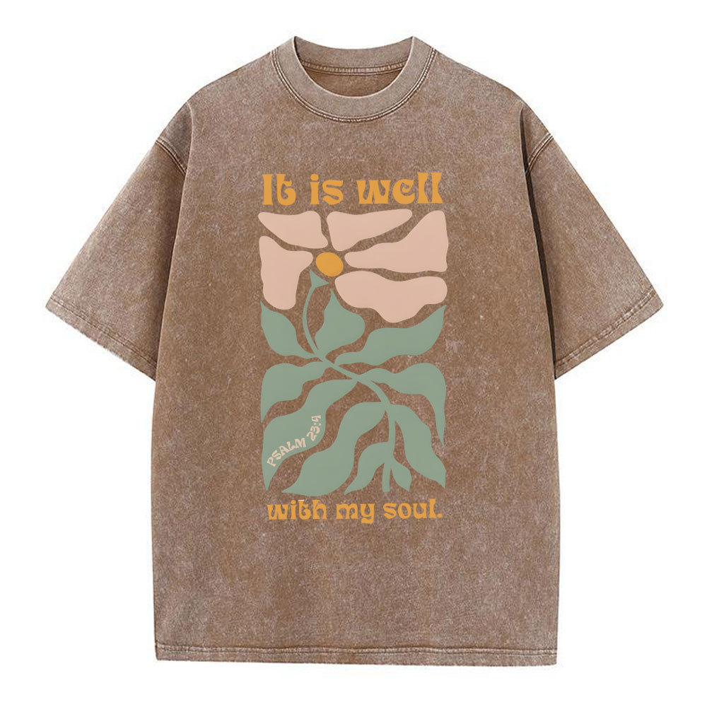 It Is Well With My Soul Christian Washed T-Shirt