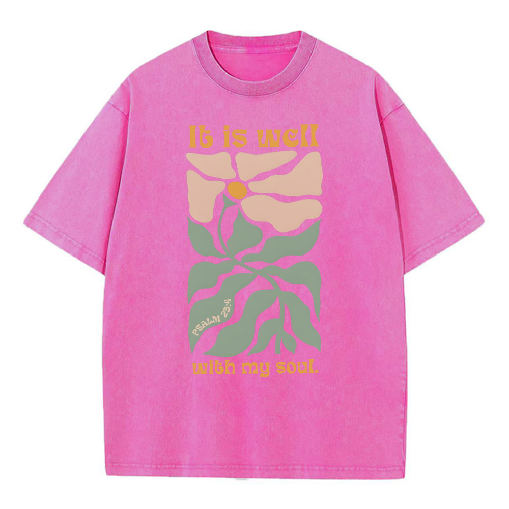 It Is Well With My Soul Christian Washed T-Shirt