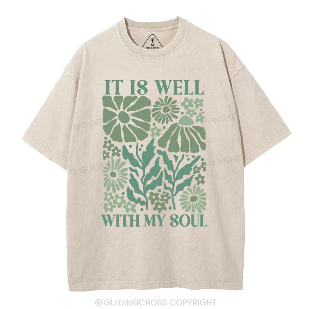 It Is Well With My Soul Christian Washed T-Shirt