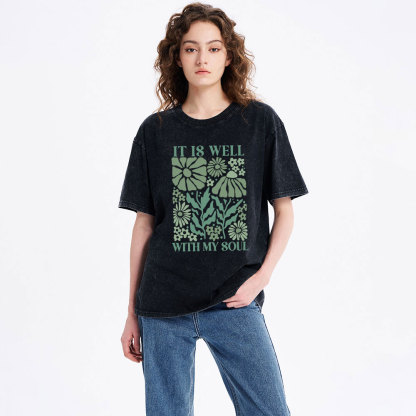 It Is Well With My Soul Christian Washed T-Shirt