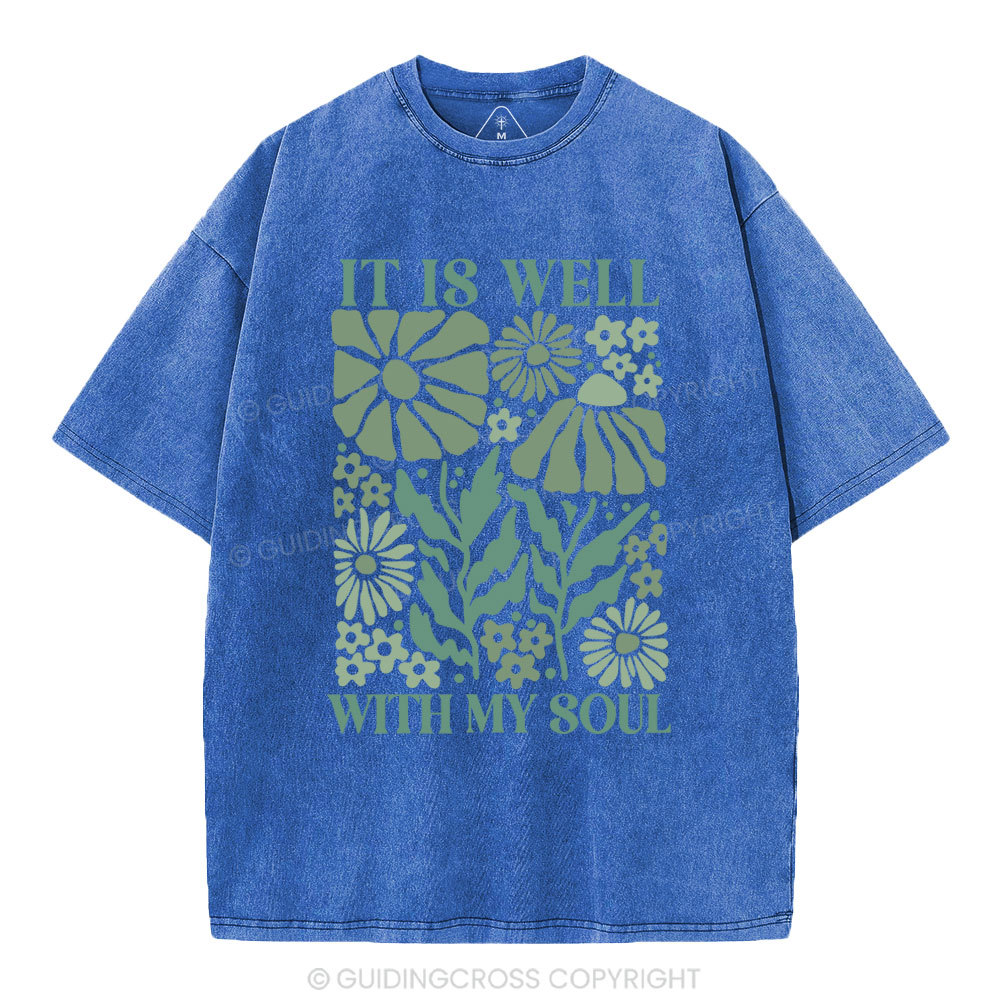 It Is Well With My Soul Christian Washed T-Shirt