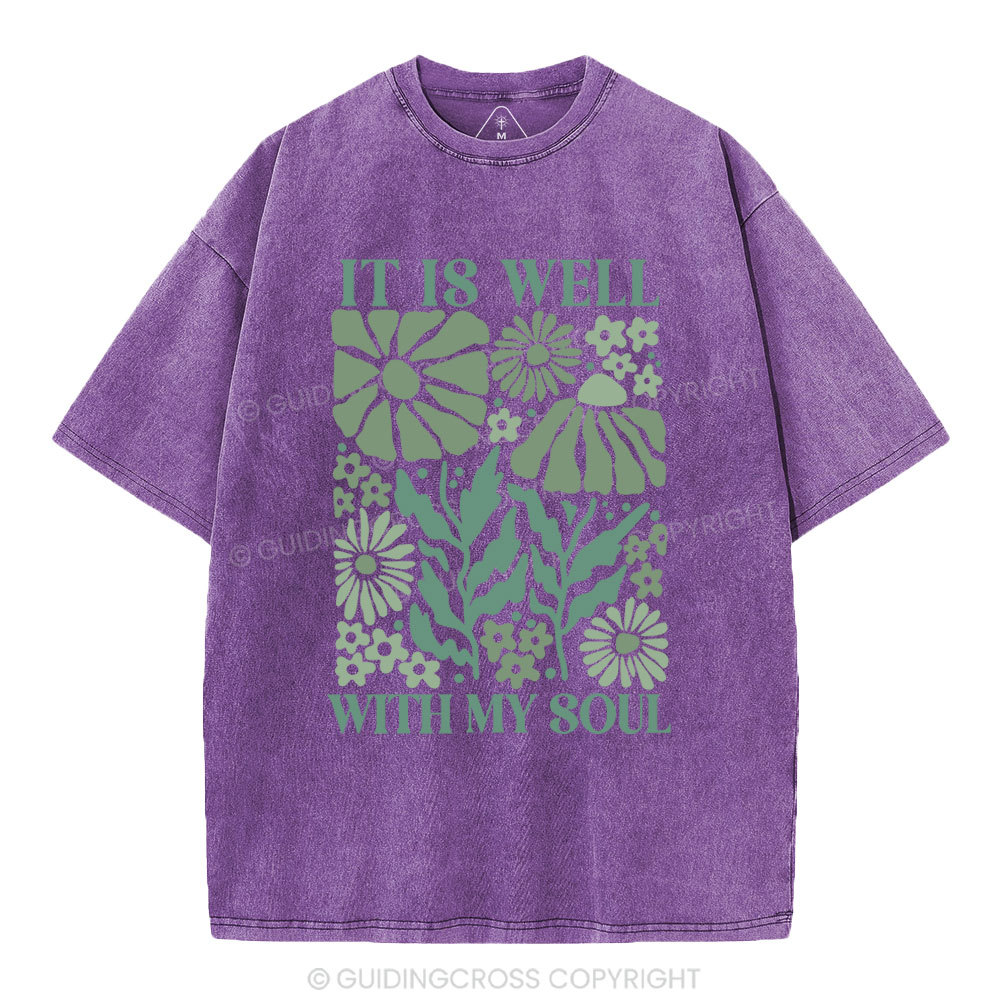 It Is Well With My Soul Christian Washed T-Shirt