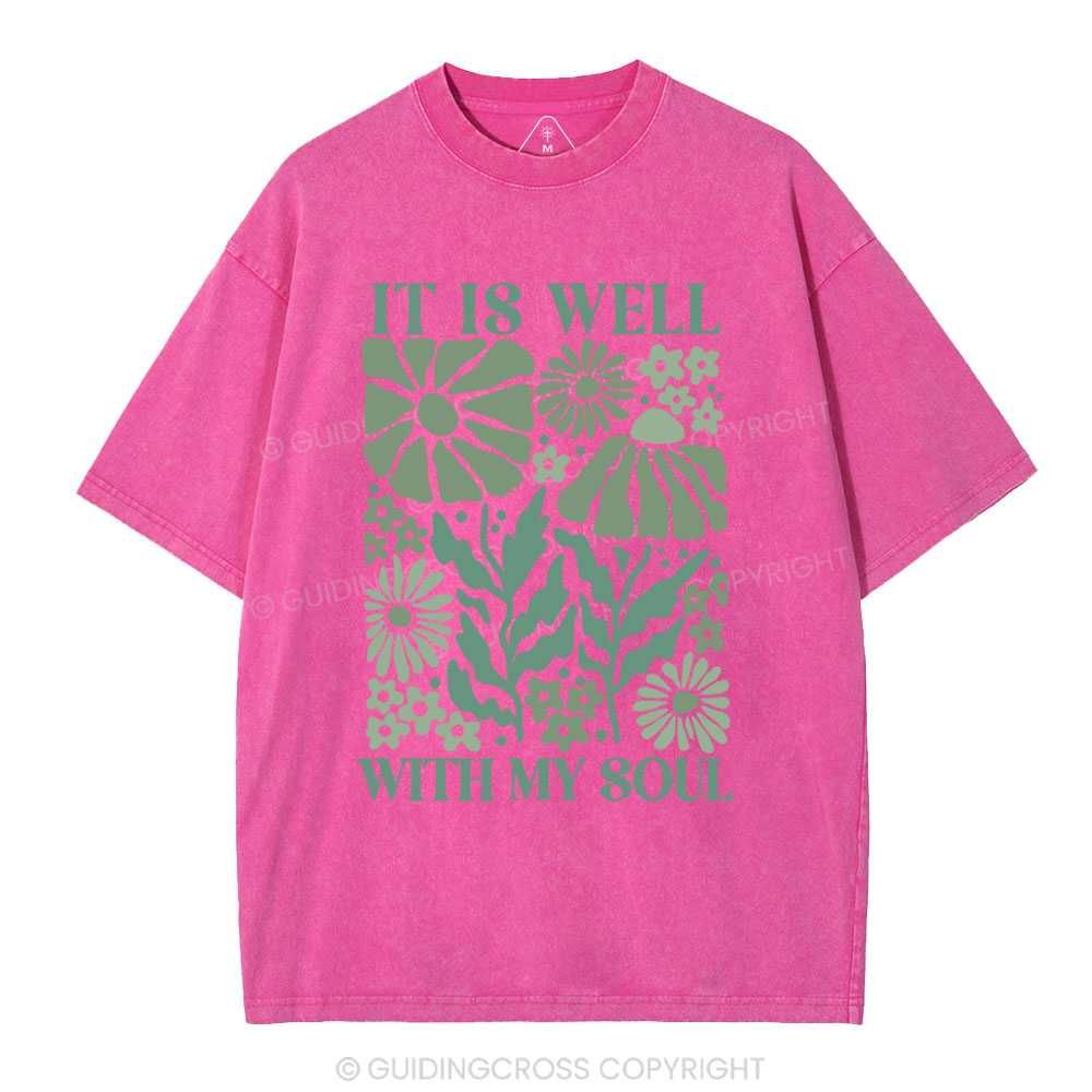 It Is Well With My Soul Christian Washed T-Shirt