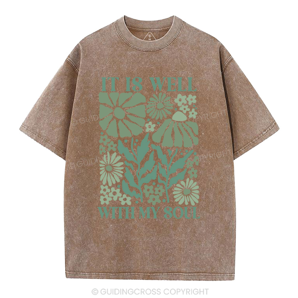 It Is Well With My Soul Christian Washed T-Shirt