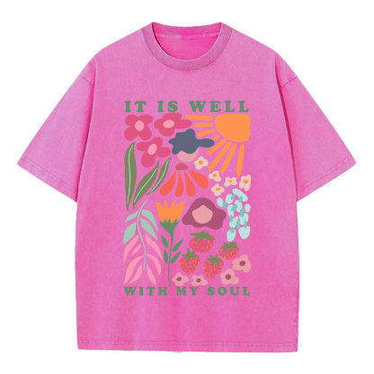 It Is Well With My Soul Christian Washed T-Shirt