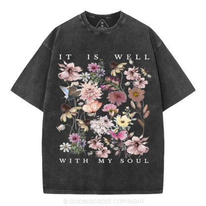 It Is Well With My Soul Christian Washed T-Shirt