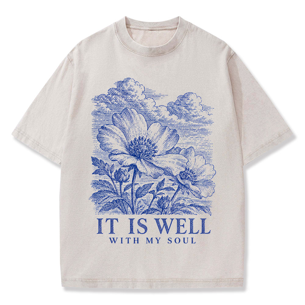 It Is Well With My Soul Christian Washed T-Shirt