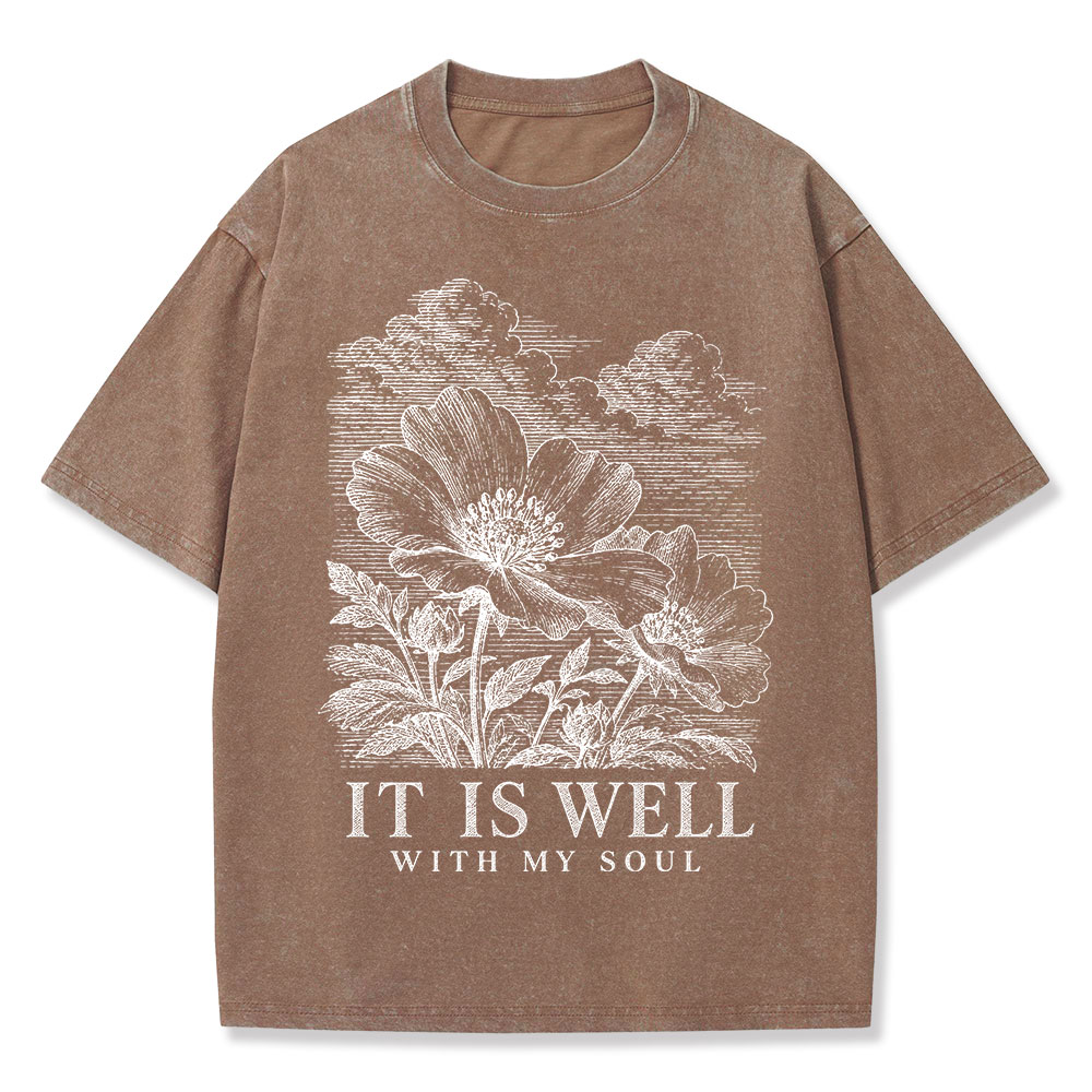 It Is Well With My Soul Christian Washed T-Shirt