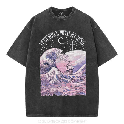 It Is Well With My Soul Christian Washed T-Shirt