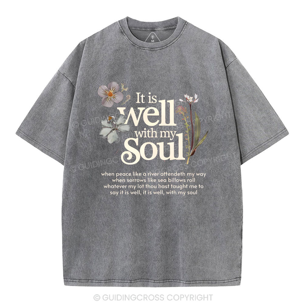 It Is Well With My Soul Christian Washed T-Shirt