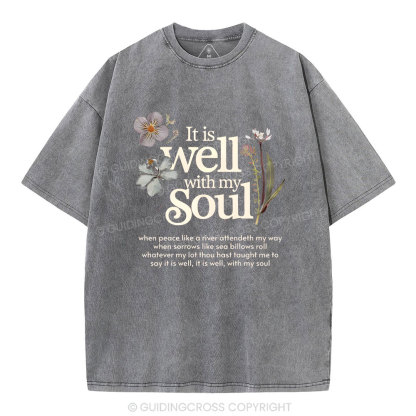 It Is Well With My Soul Christian Washed T-Shirt