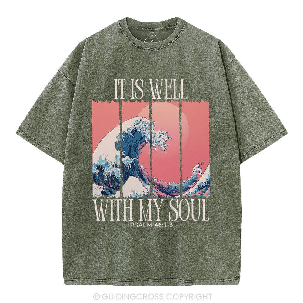 It Is Well With My Soul Christian Washed T-Shirt8
