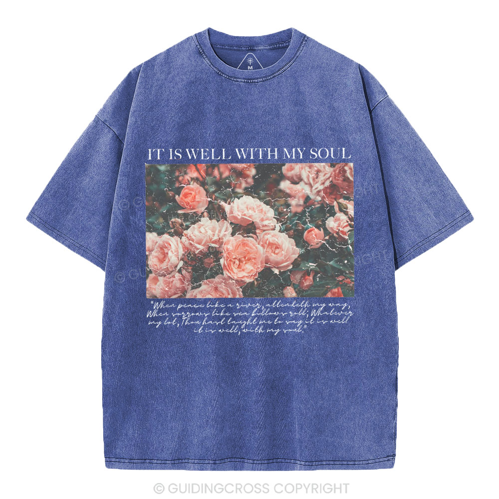 It Is Well With My Soul Christian Washed T-Shirt