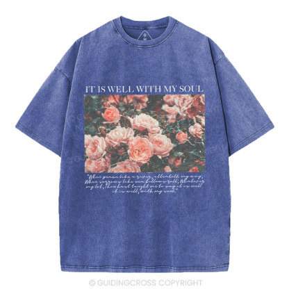 It Is Well With My Soul Christian Washed T-Shirt