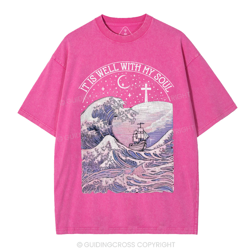 It Is Well With My Soul Christian Washed T-Shirt