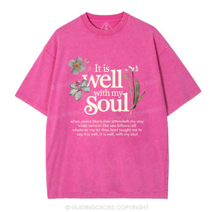 It Is Well With My Soul Christian Washed T-Shirt