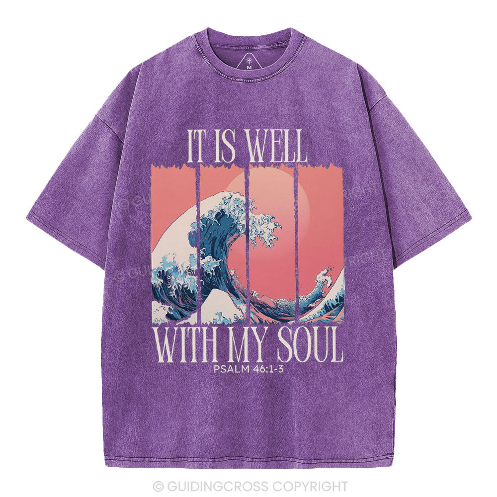 It Is Well With My Soul Christian Washed T-Shirt