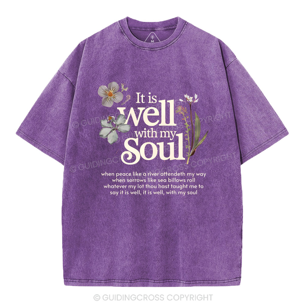 It Is Well With My Soul Christian Washed T-Shirt
