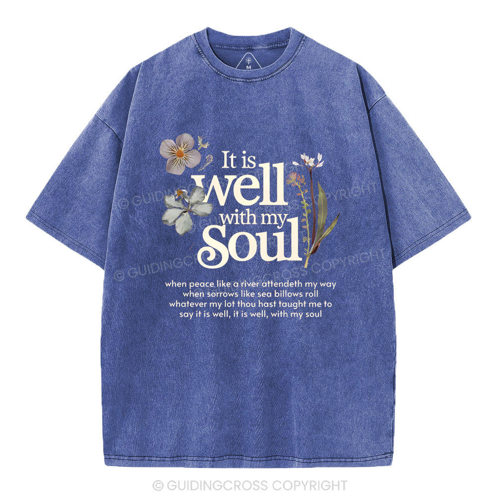 It Is Well With My Soul Christian Washed T-Shirt