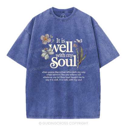 It Is Well With My Soul Christian Washed T-Shirt