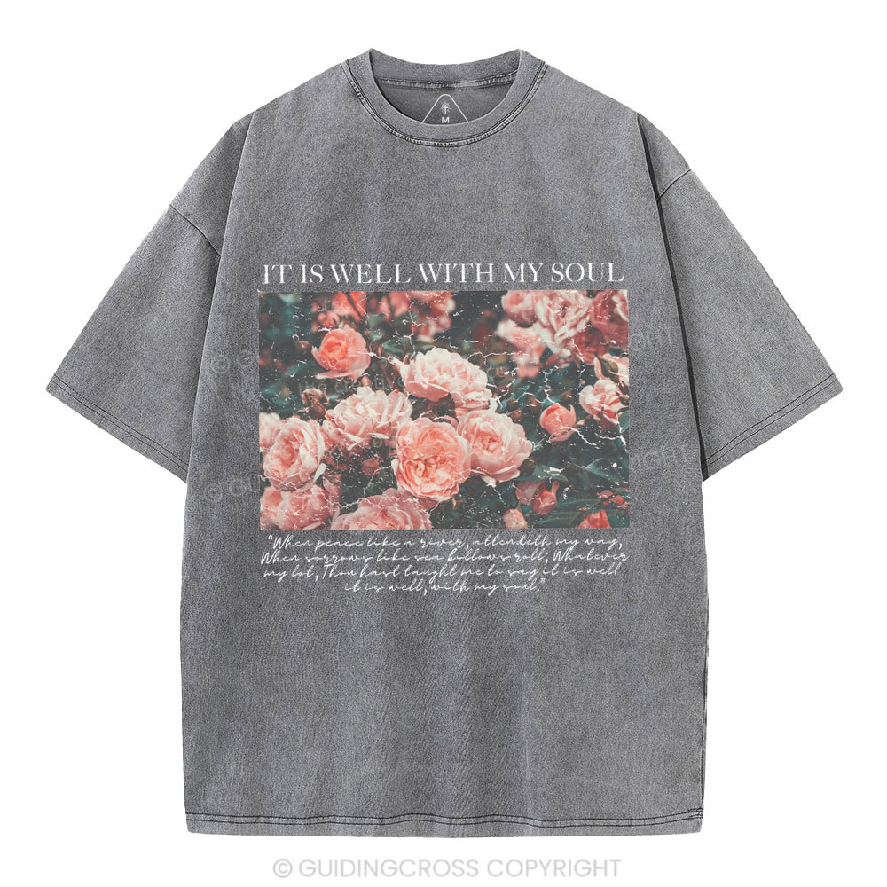 It Is Well With My Soul Christian Washed T-Shirt
